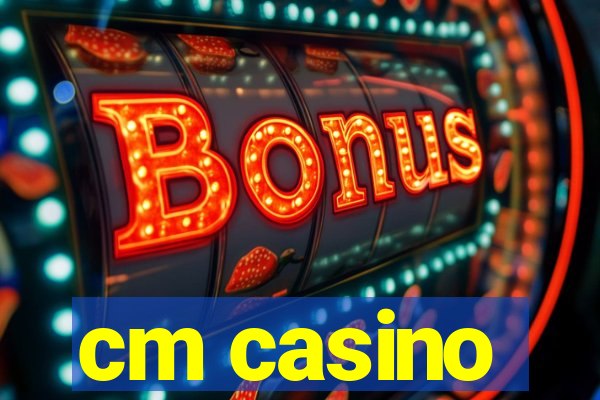 cm casino