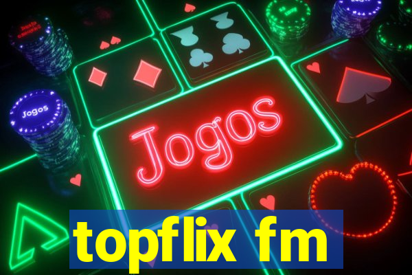 topflix fm