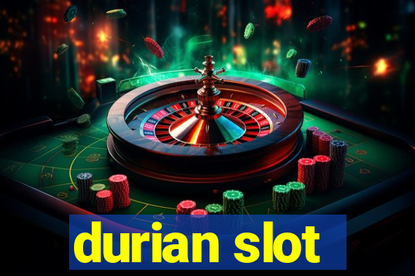 durian slot