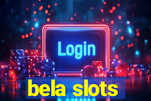 bela slots