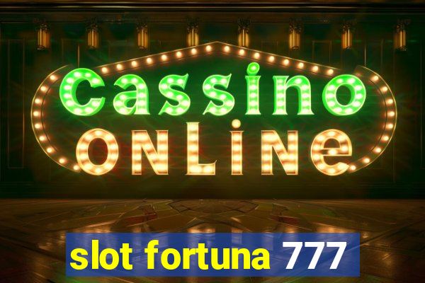 slot fortuna 777