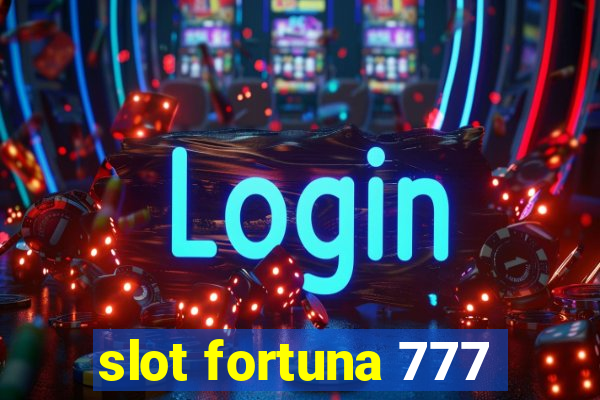 slot fortuna 777