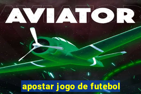 apostar jogo de futebol