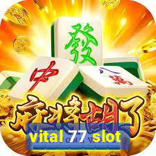 vital 77 slot