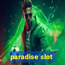 paradise slot