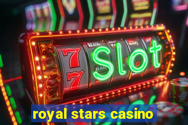 royal stars casino