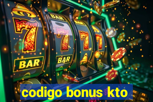 codigo bonus kto