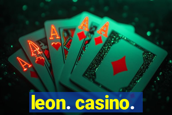 leon. casino.