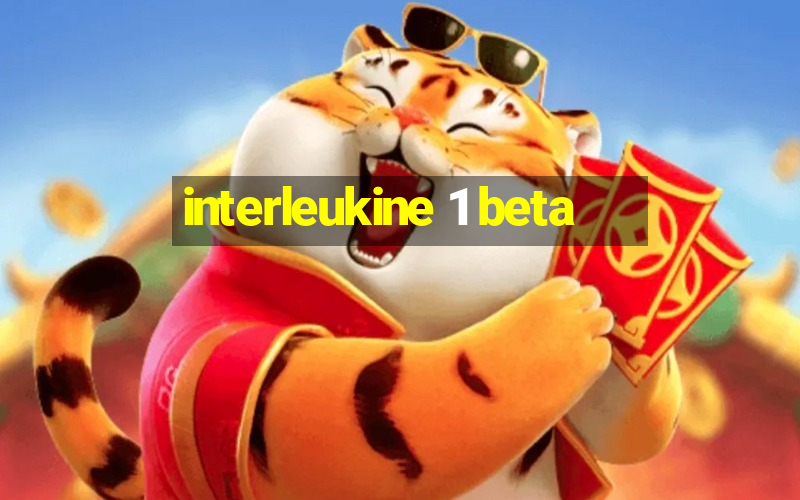 interleukine 1 beta