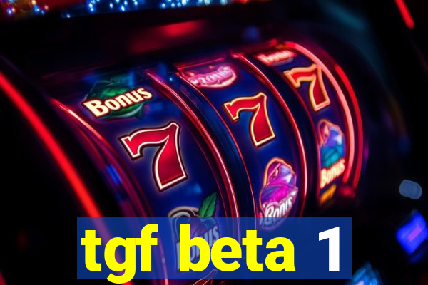 tgf beta 1