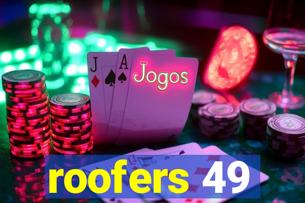 roofers 49