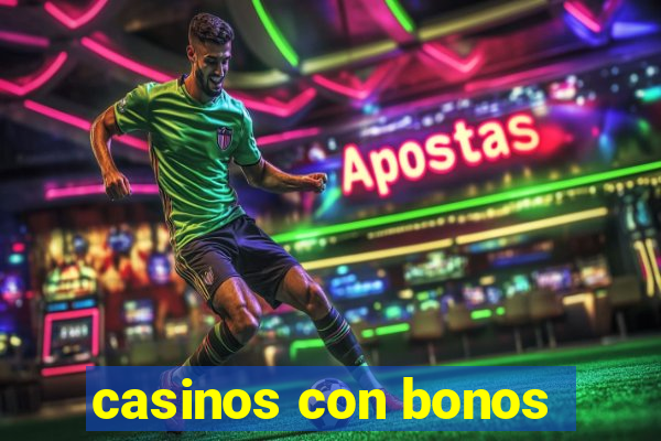 casinos con bonos