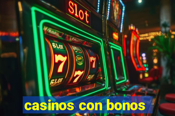 casinos con bonos