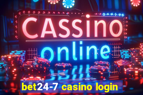 bet24-7 casino login