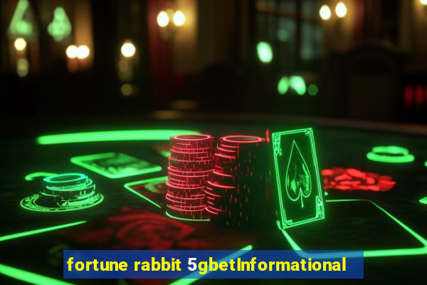 fortune rabbit 5gbetInformational