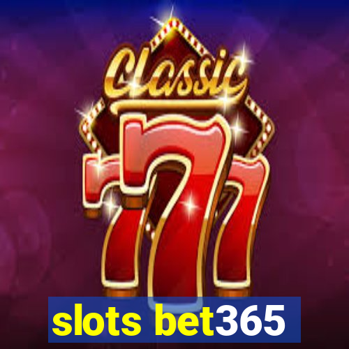 slots bet365