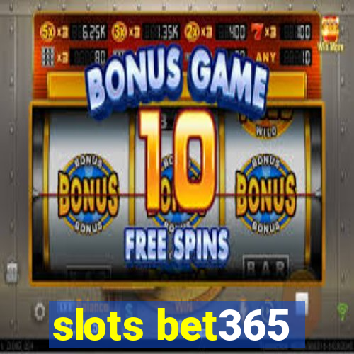 slots bet365