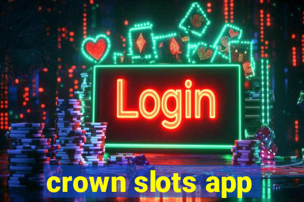 crown slots app