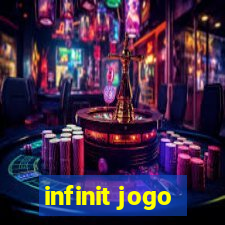 infinit jogo