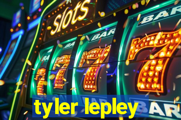 tyler lepley