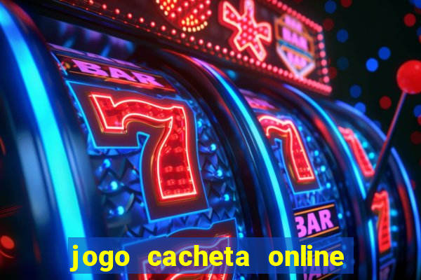 jogo cacheta online paga mesmo