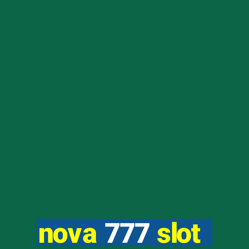 nova 777 slot