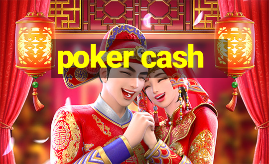 poker cash