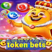 token bets