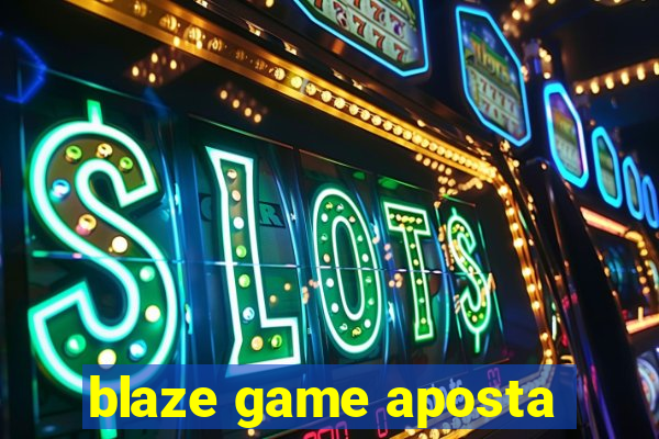 blaze game aposta