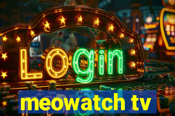 meowatch tv