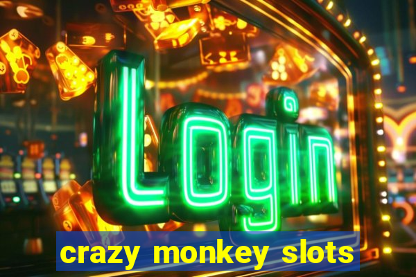 crazy monkey slots