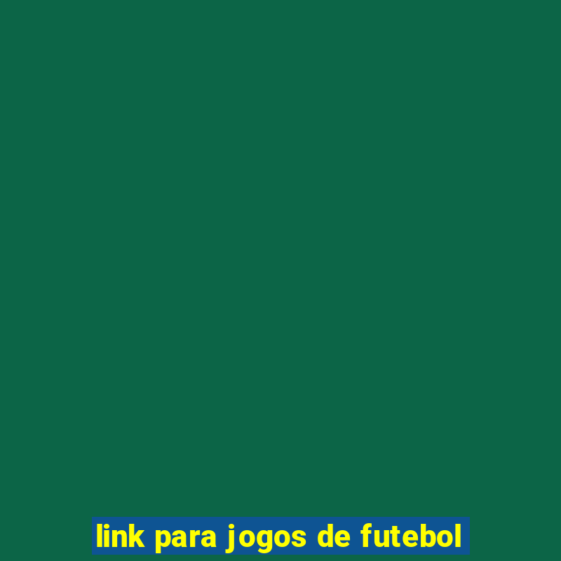 link para jogos de futebol