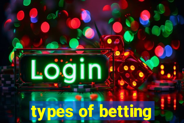 types of betting