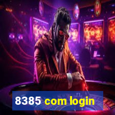 8385 com login