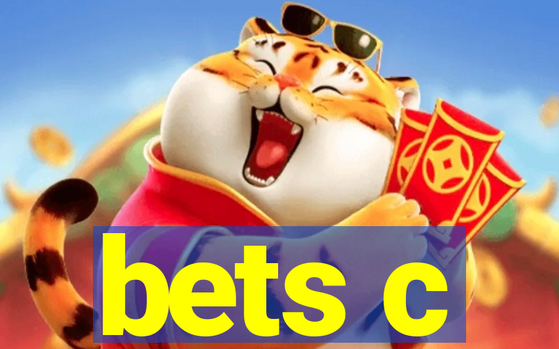 bets c