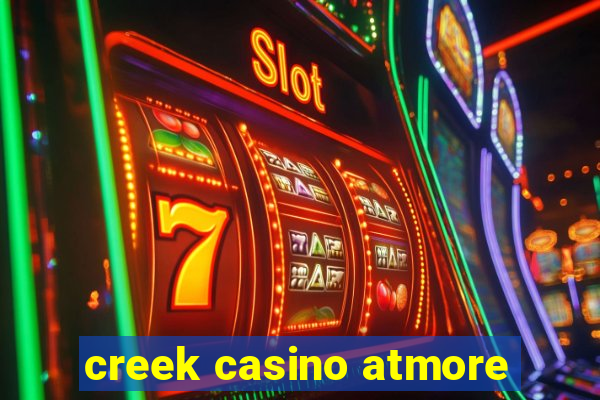 creek casino atmore