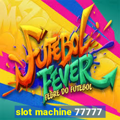 slot machine 77777