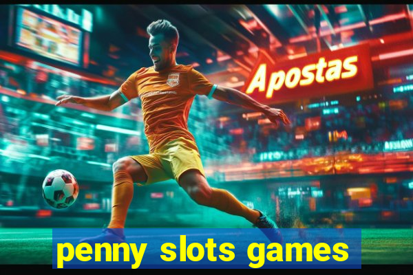 penny slots games