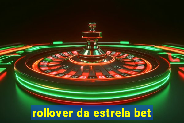 rollover da estrela bet