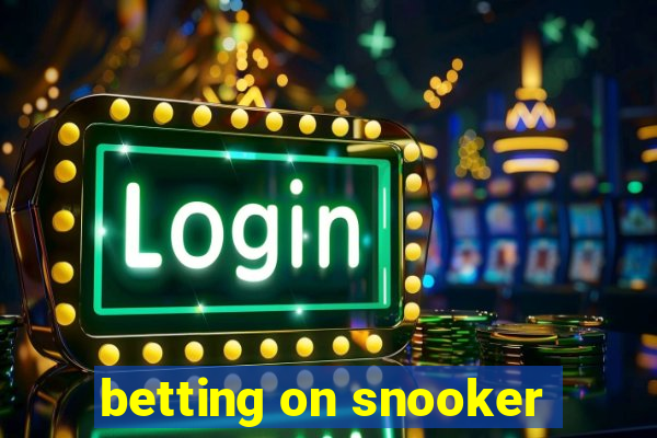 betting on snooker