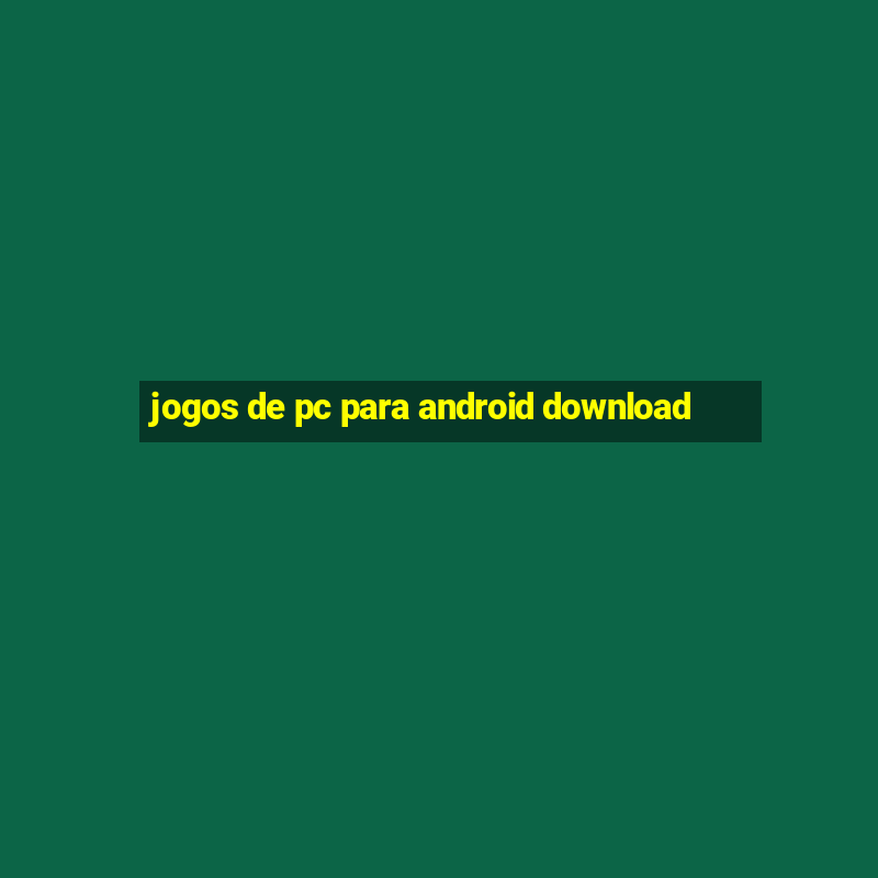 jogos de pc para android download