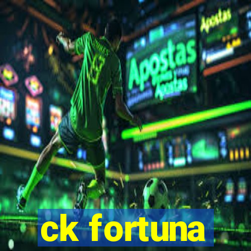 ck fortuna