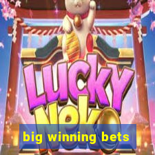 big winning bets