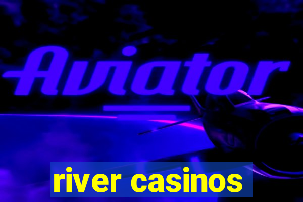 river casinos