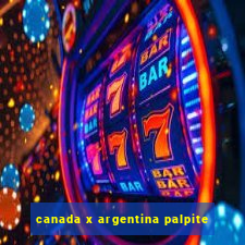 canada x argentina palpite