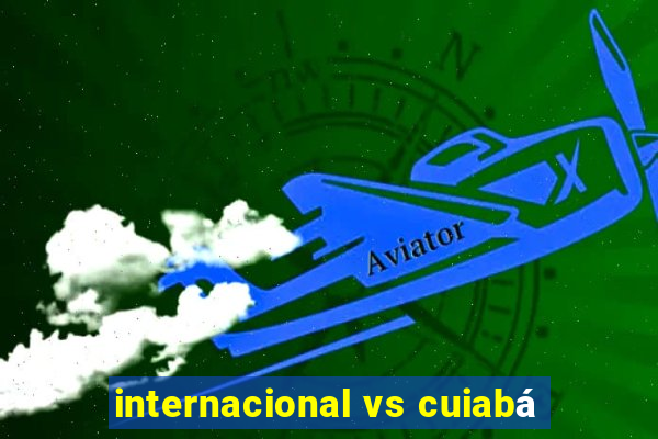 internacional vs cuiabá