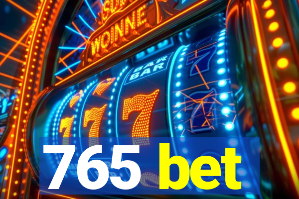 765 bet