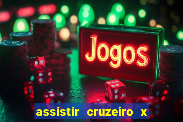 assistir cruzeiro x bragantino ao vivo