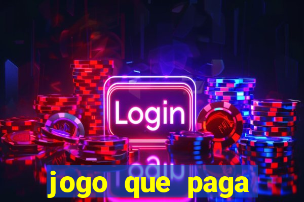 jogo que paga dinheiro sem depositar