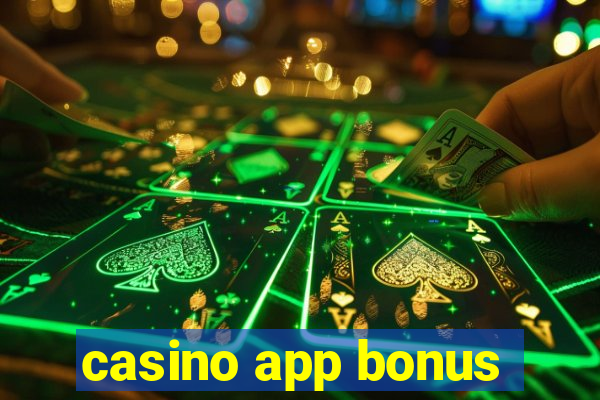 casino app bonus